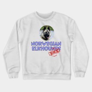 Norwegian Elkhounds Rock! Crewneck Sweatshirt